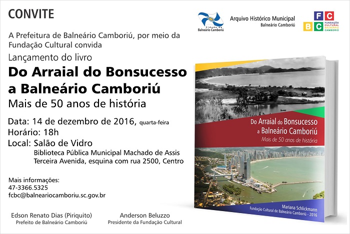 Livro 'Do Arraial do Bonsucesso a Balneário Camboriú' será lançado nesta quarta-feira, 14 1 convite livro