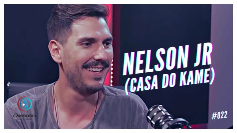 NELSON JUNIOR (CASA DO KAME) – Camboriú Play Podcast #023