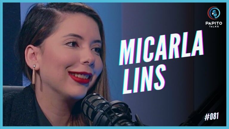 MICARLA LINS – Papito Talks #081