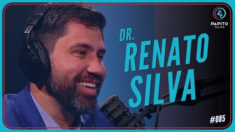 DR. RENATO SILVA – Papito Talks #085
