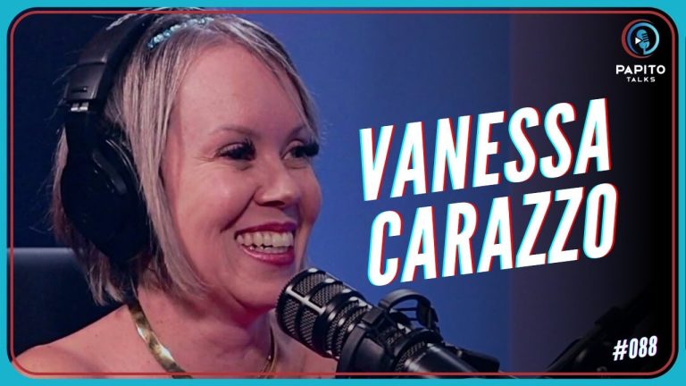 VANESSA CARAZZO – Papito Talks #088